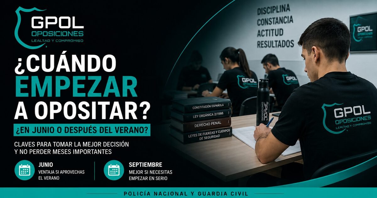 Cuándo empezar a opositar a Policía Nacional o Guardia Civil: junio o después del verano